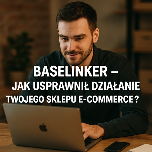 Baselinker – Jak Usprawnił Działanie Twojego Sklepu E-commerce?