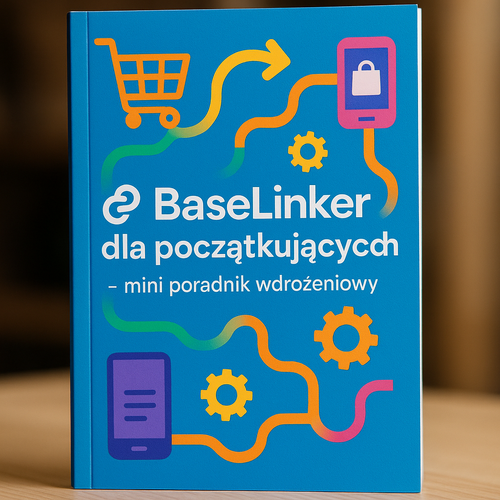 Baselinker – Jak Skutecznie Zintegrować I Rozwijać Swój E-Commerce?
